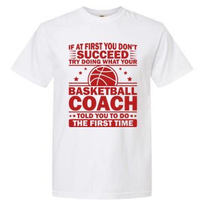 Funny Basketball Coaching Team Player Sports Meaningful Gift Garment-Dyed Heavyweight T-Shirt