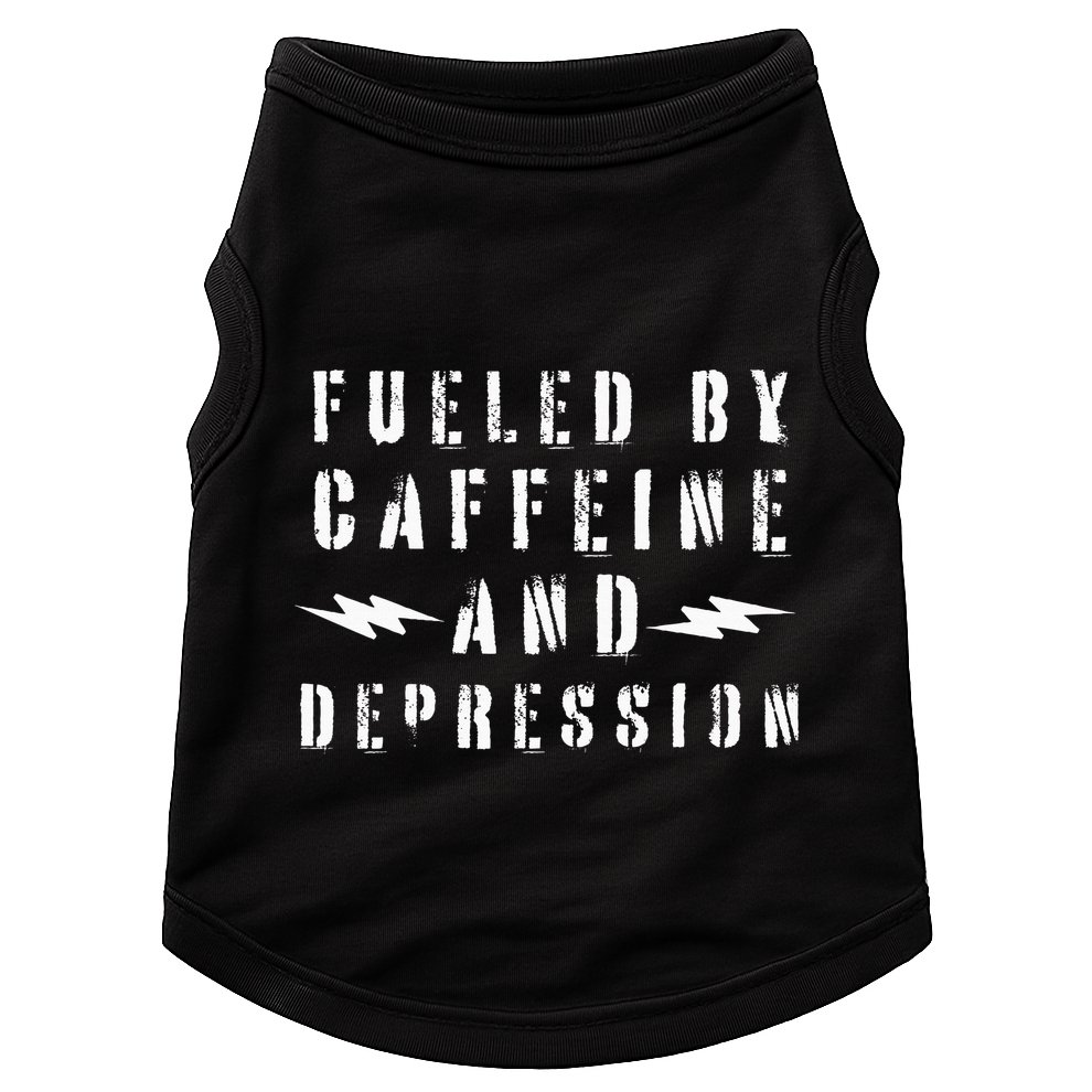 Fueled By Caffeine And Depression Doggie Tank