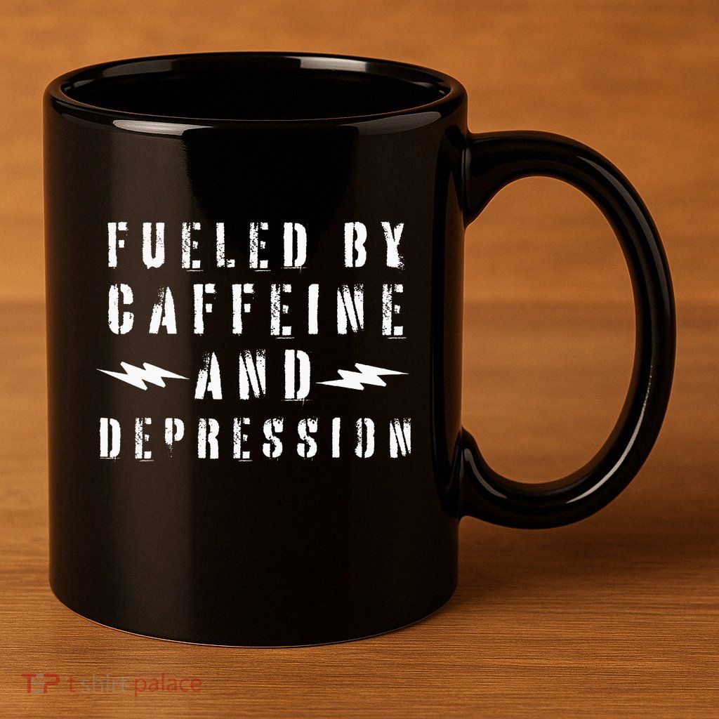 Fueled By Caffeine And Depression 11oz C Handle Ceramic Mug