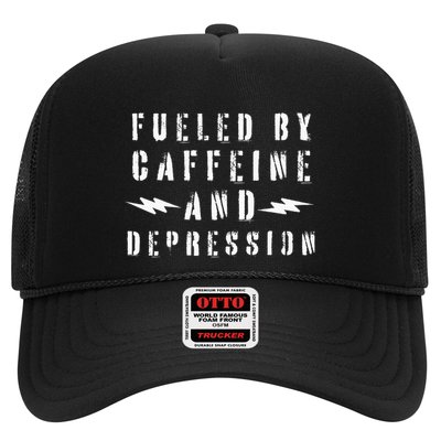 Fueled By Caffeine And Depression Trucker Hat