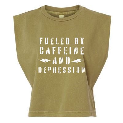 Fueled By Caffeine And Depression Garment-Dyed Women's Muscle Tee