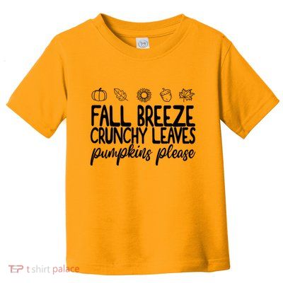 Fall Breeze Crunchy Leaves Pumpkins Please Toddler T-Shirt