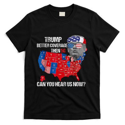 Funny Better Coverage Than 5g Can You Hear Us Now T-Shirt