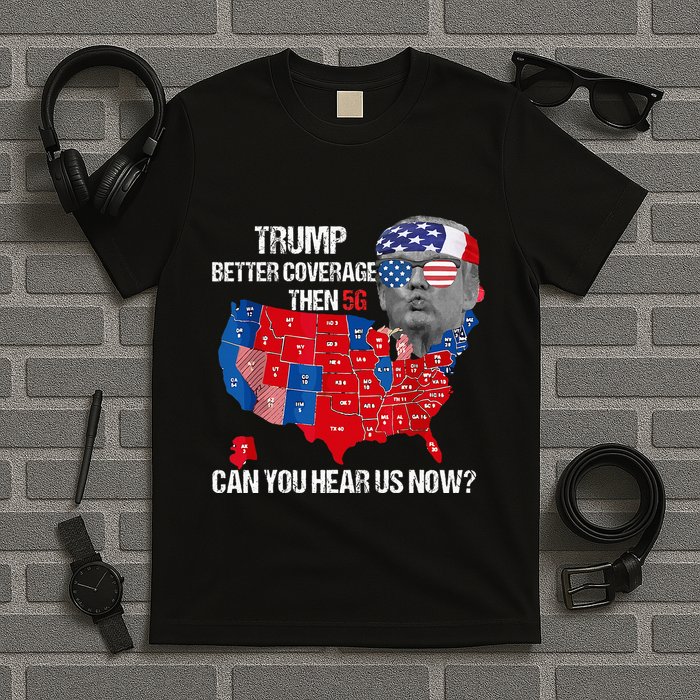 Funny Better Coverage Than 5g Can You Hear Us Now T-Shirt