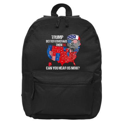 Funny Better Coverage Than 5g Can You Hear Us Now 16 in Basic Backpack