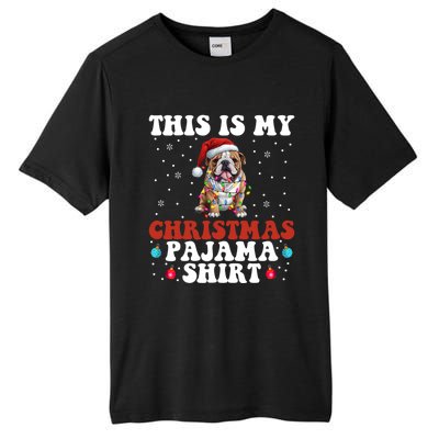 Funny Bulldog Christmas Dog Xmas This Is My Christmas Pajama Gift Tall Fusion ChromaSoft Performance T-Shirt