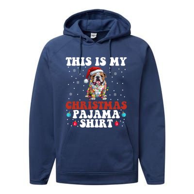 Funny Bulldog Christmas Dog Xmas This Is My Christmas Pajama Gift Performance Fleece Hoodie