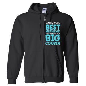 Future Big Cousin Baby Cousins Announcement Full Zip Hoodie