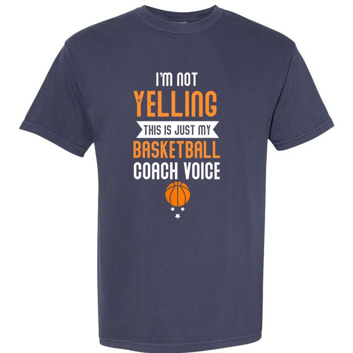 Funny Basketball Coach Voice Garment-Dyed Heavyweight T-Shirt