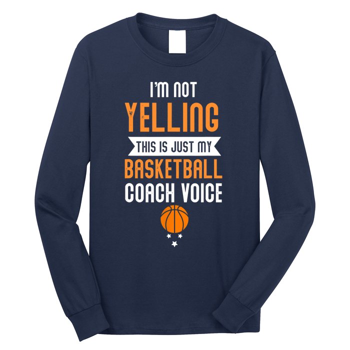 Funny Basketball Coach Voice Long Sleeve Shirt