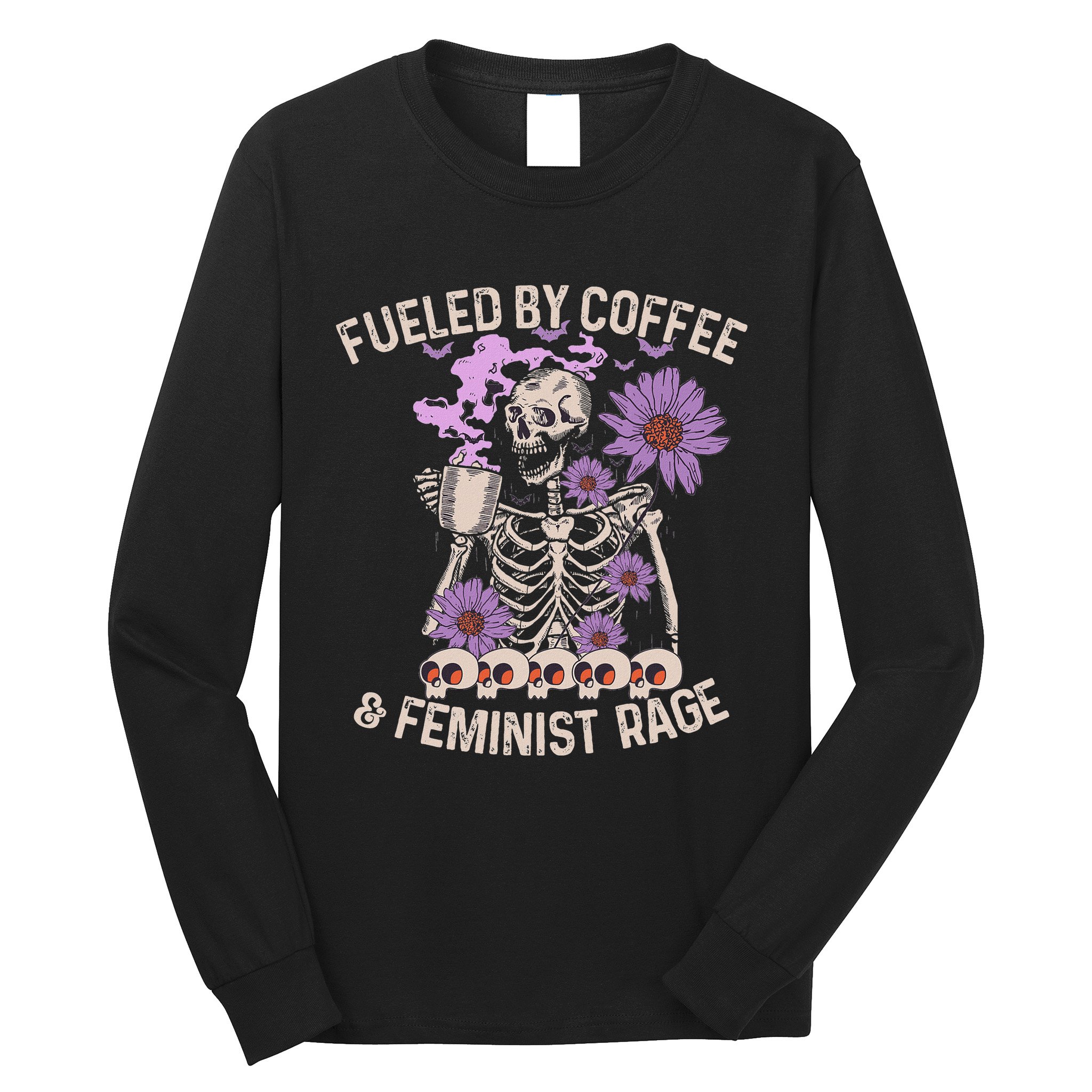 Fueled By Coffee & Feminist Rage Feminism Coffee Lovers Long Sleeve Shirt