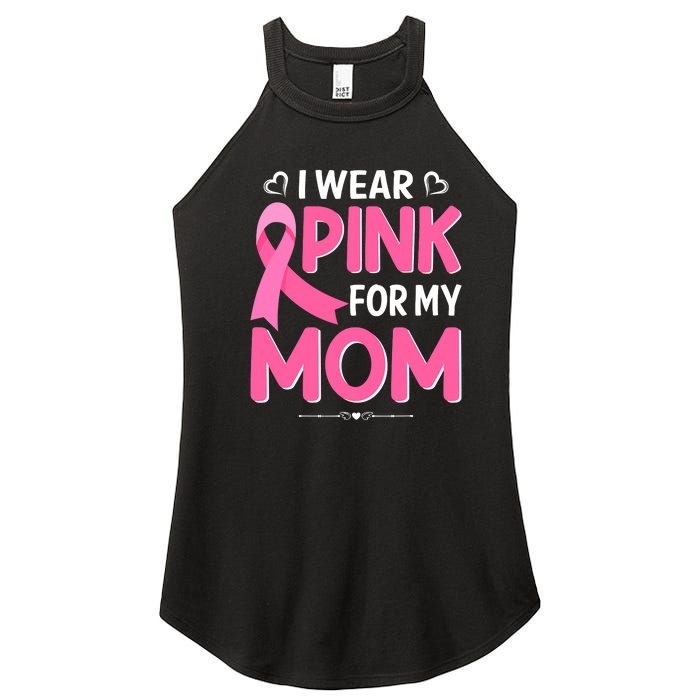 Funny Breast Cancer I Wear Pink For My Mom Mothers Day Women's Perfect Tri Rocker Tank