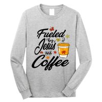 Fueled By Coffee Jesus Funny Caffeine Lover Thanksgiving Day Long Sleeve Shirt