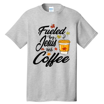 Fueled By Coffee Jesus Funny Caffeine Lover Thanksgiving Day Tall T-Shirt