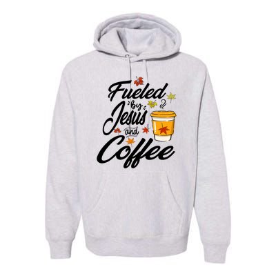 Fueled By Coffee Jesus Funny Caffeine Lover Thanksgiving Day Premium Hoodie