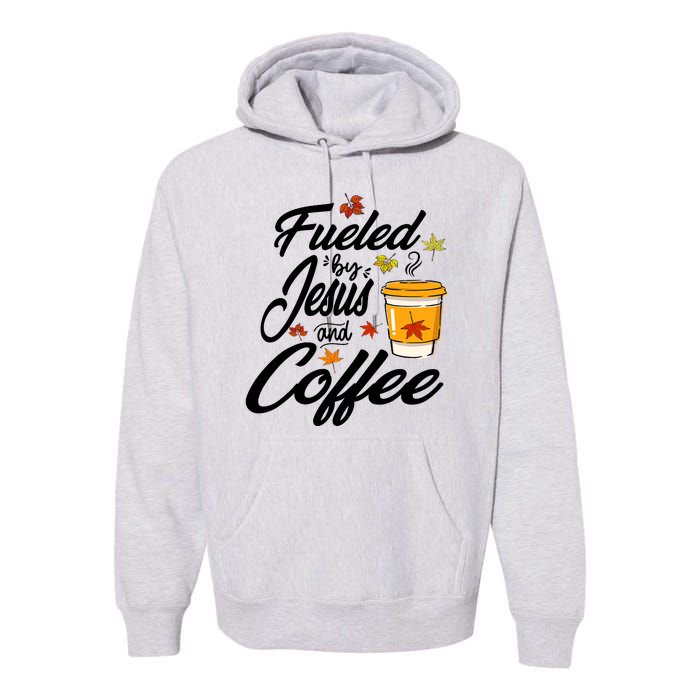 Fueled By Coffee Jesus Funny Caffeine Lover Thanksgiving Day Premium Hoodie