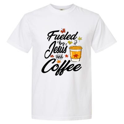 Fueled By Coffee Jesus Funny Caffeine Lover Thanksgiving Day Garment-Dyed Heavyweight T-Shirt