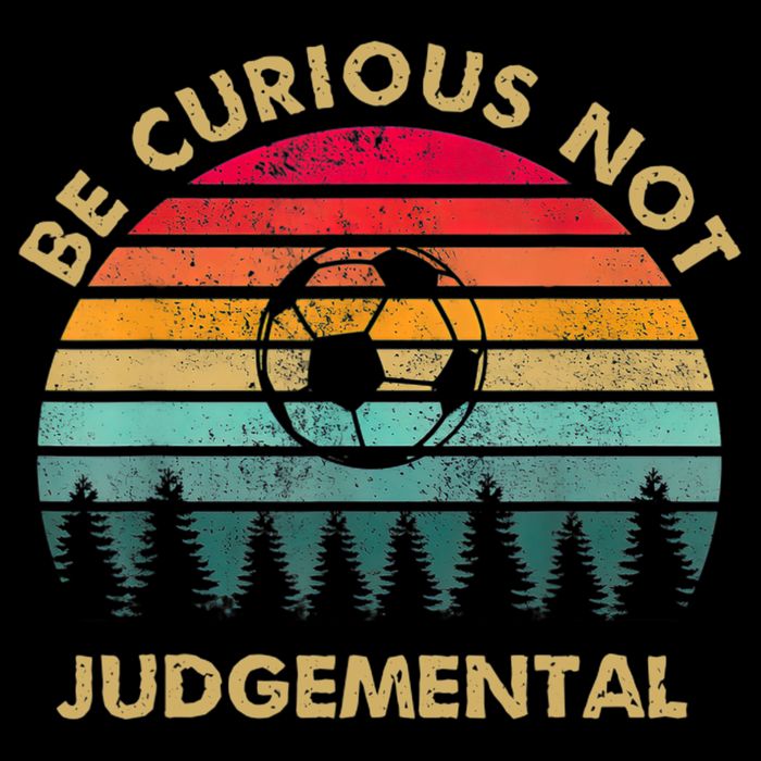 Funny Be Curious Not Judgemental Inspirational Vintage Gift Flatbill Hat