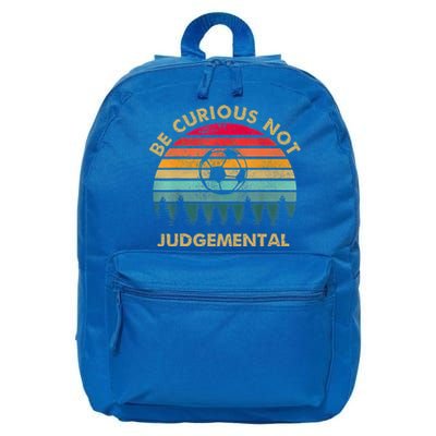 Funny Be Curious Not Judgemental Inspirational Vintage Gift 16 in Basic Backpack