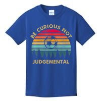 Funny Be Curious Not Judgemental Inspirational Vintage Gift Kids T-Shirt