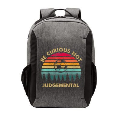 Funny Be Curious Not Judgemental Inspirational Vintage Gift Vector Backpack