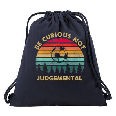 Funny Be Curious Not Judgemental Inspirational Vintage Gift Drawstring Bag