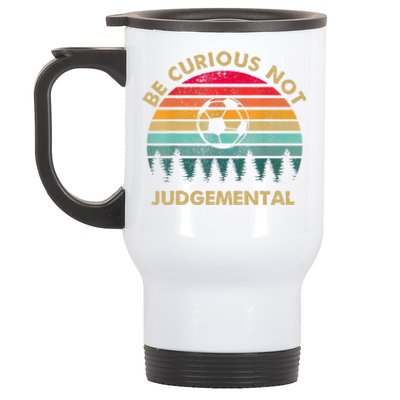 Funny Be Curious Not Judgemental Inspirational Vintage Gift Stainless Steel Travel Mug