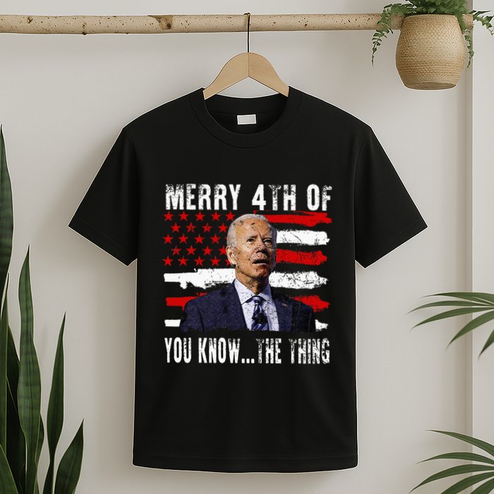 Funny Biden Confused Merry Happy 4th Of You Know...The Thing T-Shirt