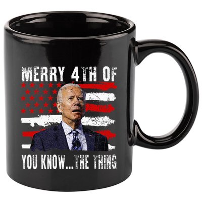Funny Biden Confused Merry Happy 4th Of You Know...The Thing 11oz C Handle Ceramic Mug