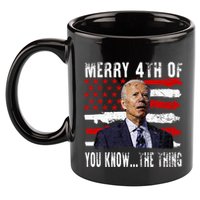 Funny Biden Confused Merry Happy 4th Of You Know...The Thing 11oz C Handle Ceramic Mug