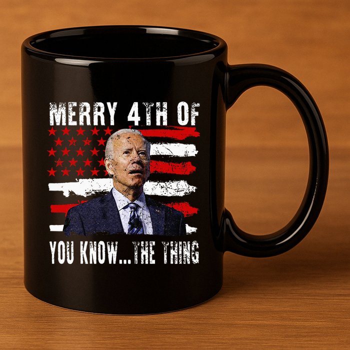 Funny Biden Confused Merry Happy 4th Of You Know...The Thing 11oz C Handle Ceramic Mug