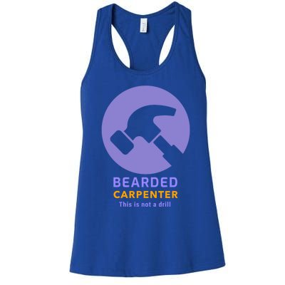 Funny Bearded Carpenter This Is Not A Drill Woodwork Meaningful Gift Women's Racerback Tank