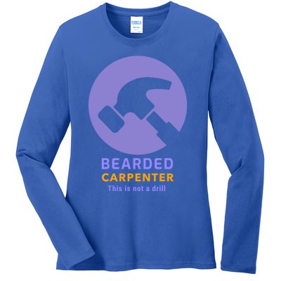 Funny Bearded Carpenter This Is Not A Drill Woodwork Meaningful Gift Ladies Long Sleeve Shirt