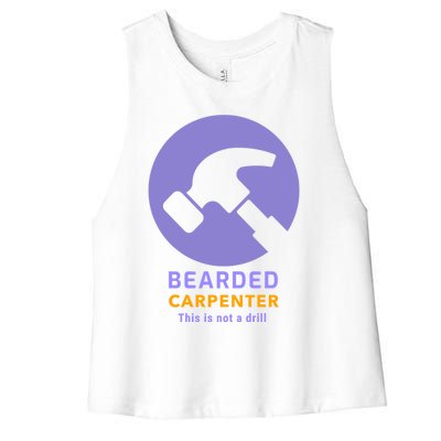 Funny Bearded Carpenter This Is Not A Drill Woodwork Meaningful Gift Women's Racerback Cropped Tank