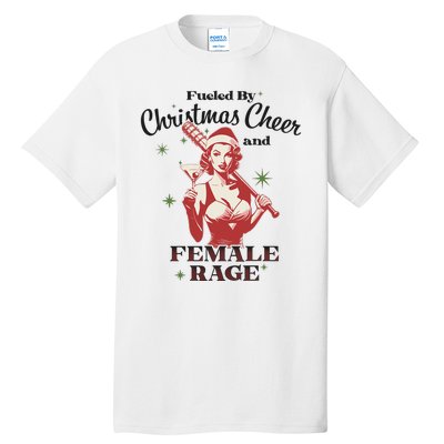 Fueled By Christmas Cheer And Female Rage Funny Liberal Tall T-Shirt