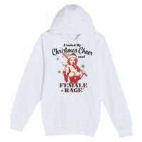 Fueled By Christmas Cheer And Female Rage Funny Liberal Premium Pullover Hoodie