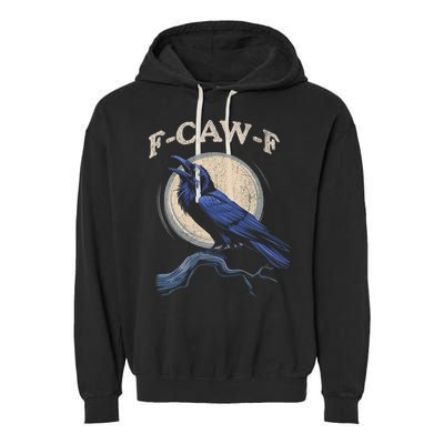 Funny Black Crow F-Caw-F Crow Lover  Garment-Dyed Fleece Hoodie
