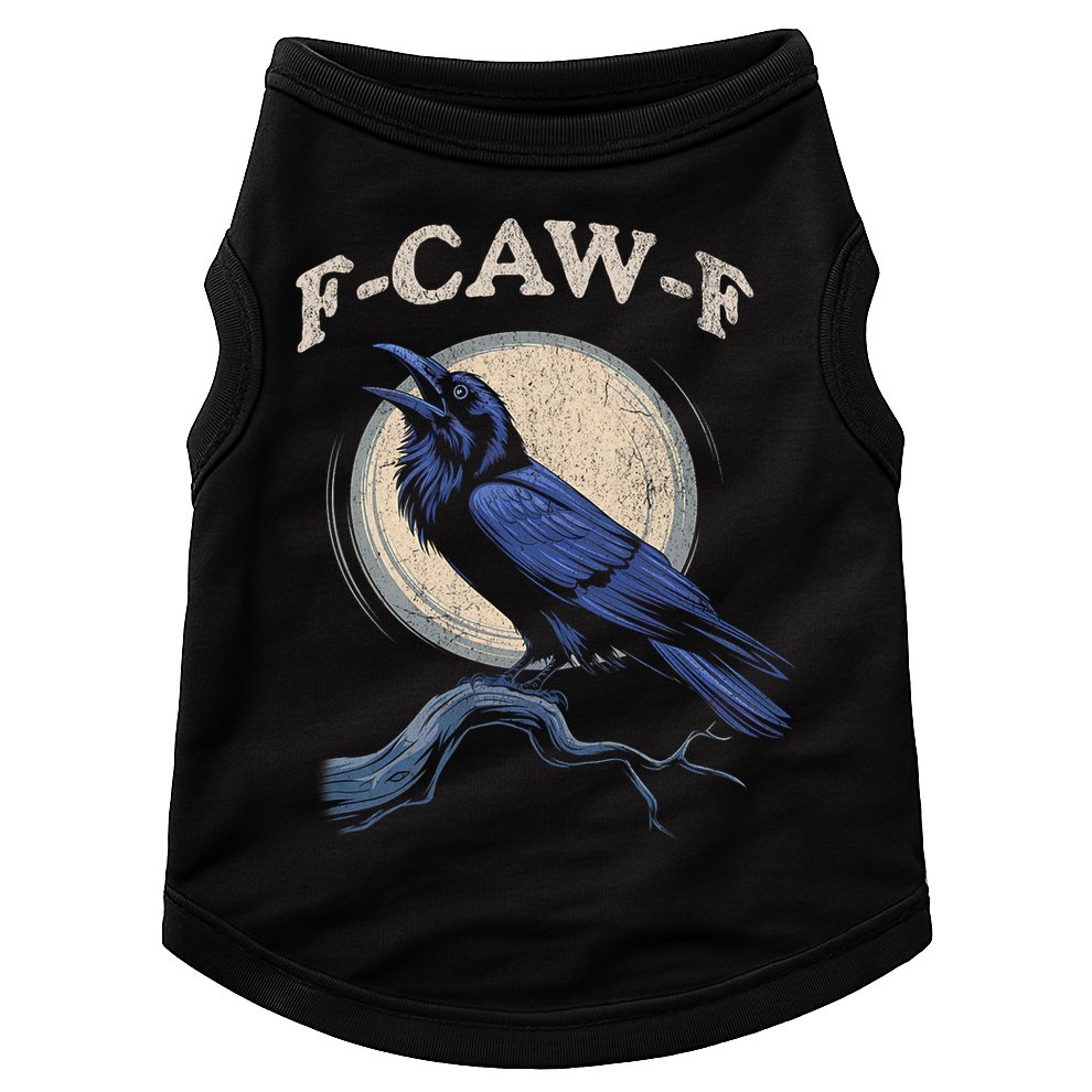 Funny Black Crow F-Caw-F Crow Lover  Doggie Tank