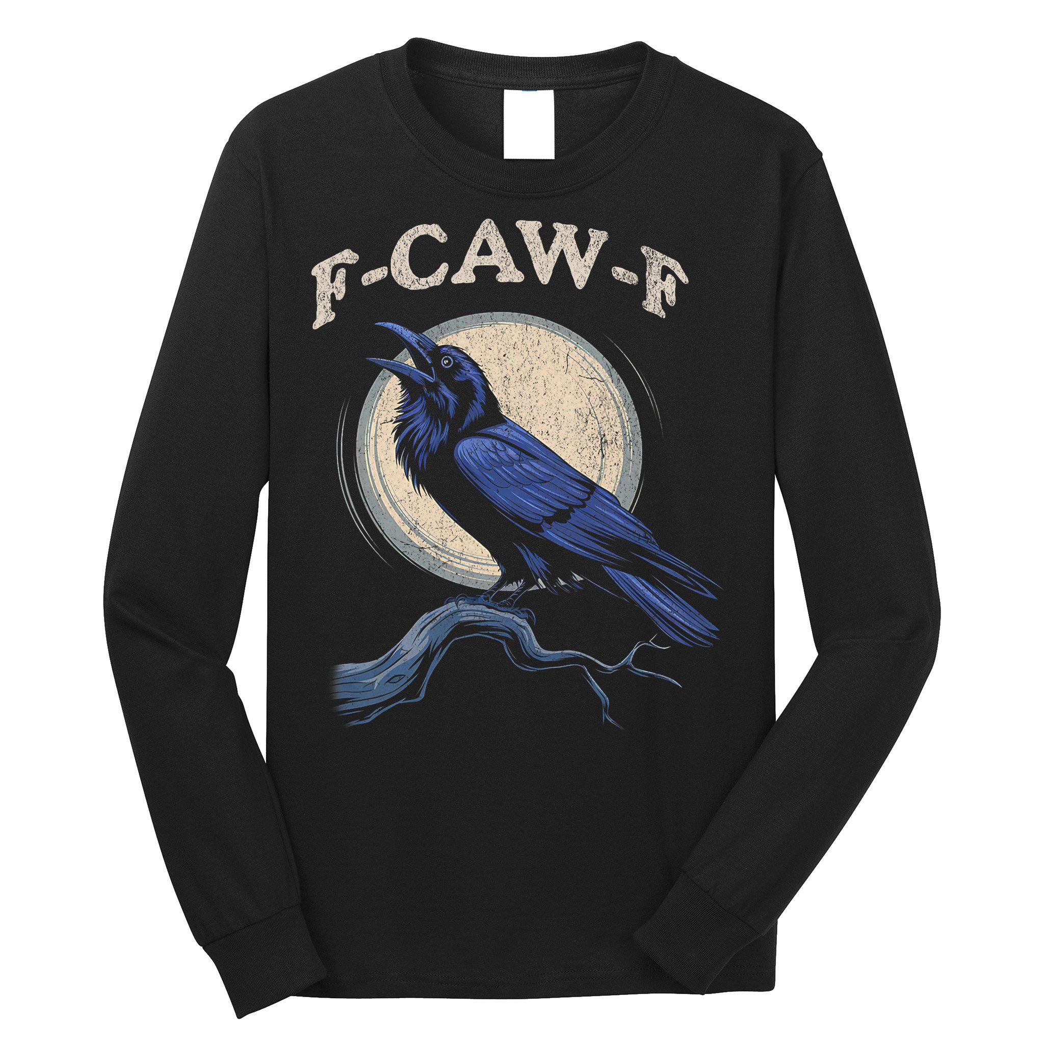 Funny Black Crow F-Caw-F Crow Lover  Long Sleeve Shirt