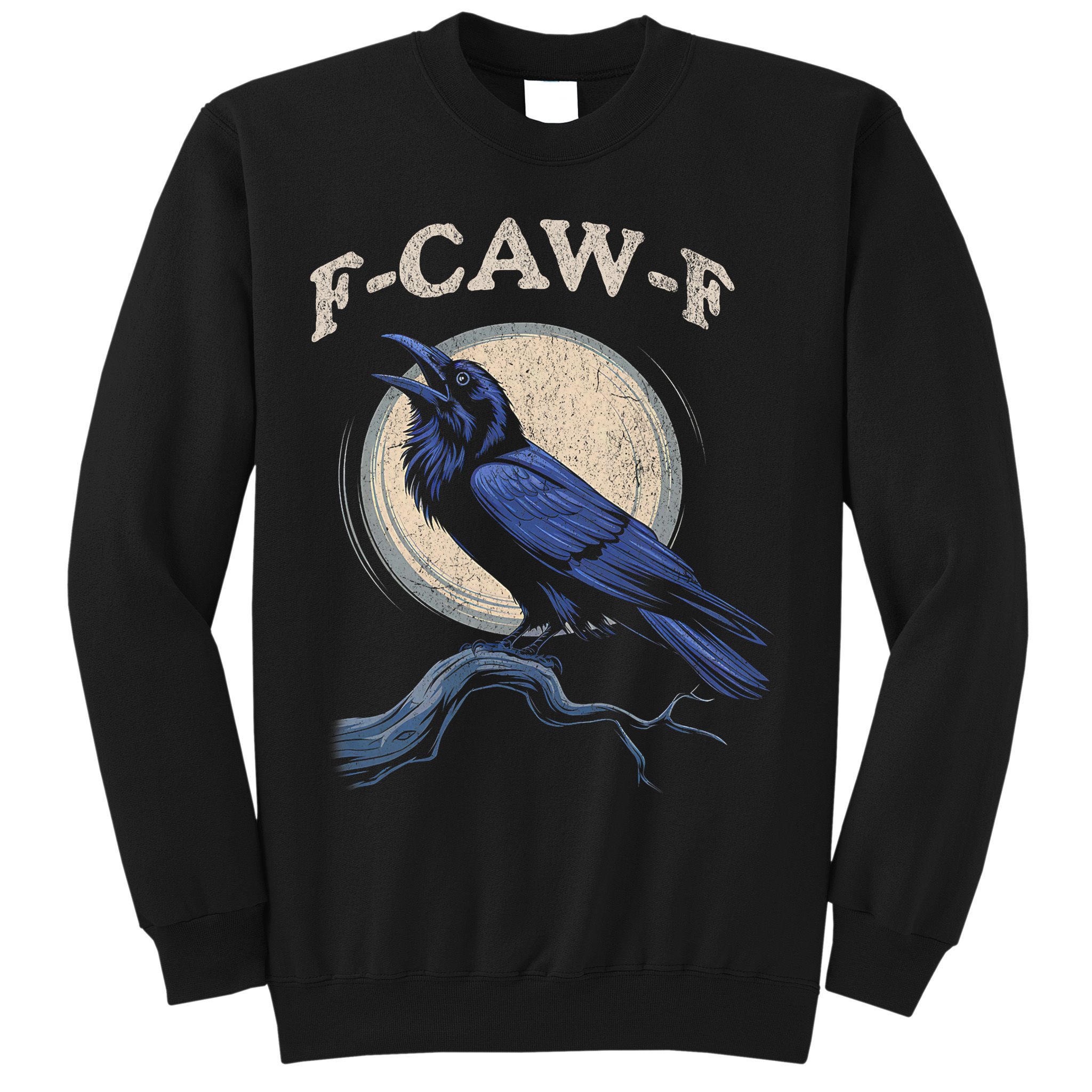 Funny Black Crow F-Caw-F Crow Lover  Sweatshirt