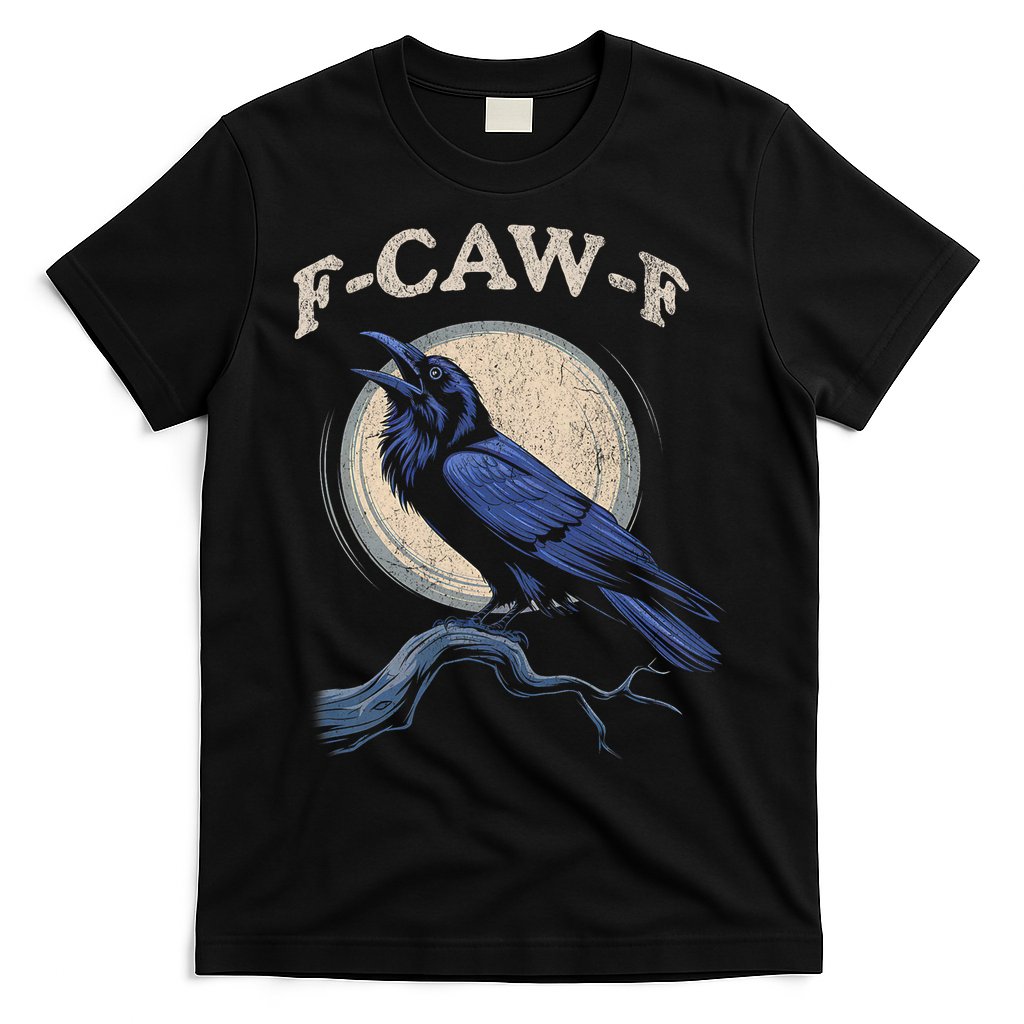 Funny Black Crow F-Caw-F Crow Lover  T-Shirt