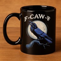 Funny Black Crow F-Caw-F Crow Lover  11oz C Handle Ceramic Mug