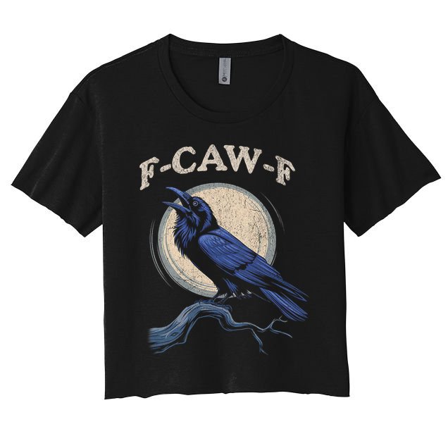 Funny Black Crow F-Caw-F Crow Lover  Crop Top
