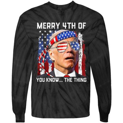 Funny Biden Confused Merry Happy 4th of You Know...The Thing Tie-Dye Long Sleeve Shirt