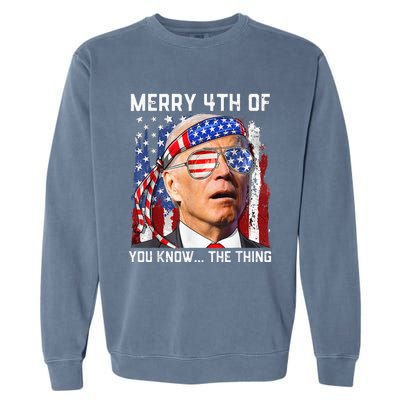 Funny Biden Confused Merry Happy 4th of You Know...The Thing Garment-Dyed Sweatshirt