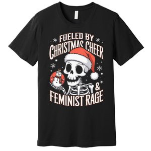 Fueled By Christmas Cheer And Feminist Rage Snowman Premium T-Shirt