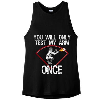 Funny Baseball Catcher You Will Only Test My Arm Once Gift Ladies PosiCharge Tri-Blend Wicking Tank