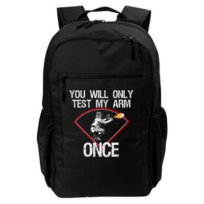 Funny Baseball Catcher You Will Only Test My Arm Once Gift Backpack