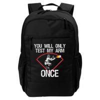 Funny Baseball Catcher You Will Only Test My Arm Once Gift Backpack
