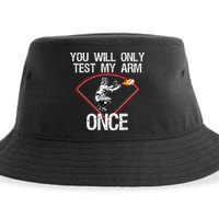 Funny Baseball Catcher You Will Only Test My Arm Once Gift Sustainable Bucket Hat